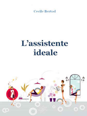 Cecile Bertod - L'assistente ideale